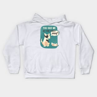 You had me at the first woof Kids Hoodie